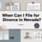 When Can I File for Divorce in Nevada?